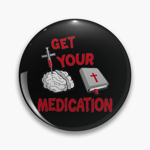 Item preview, GET YOUR MEDICATION  designed and sold by Dwarf-Monkey.