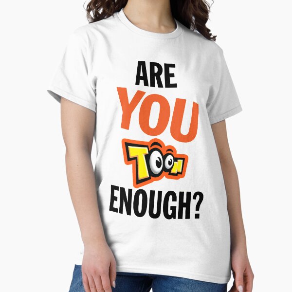 Item preview, Are YOU Toon Enough? designed and sold by LawlsMcPasta.