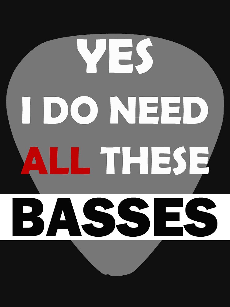 "Yes I Do Need All These Bases" Tshirt by ShirtheadDesign Redbubble