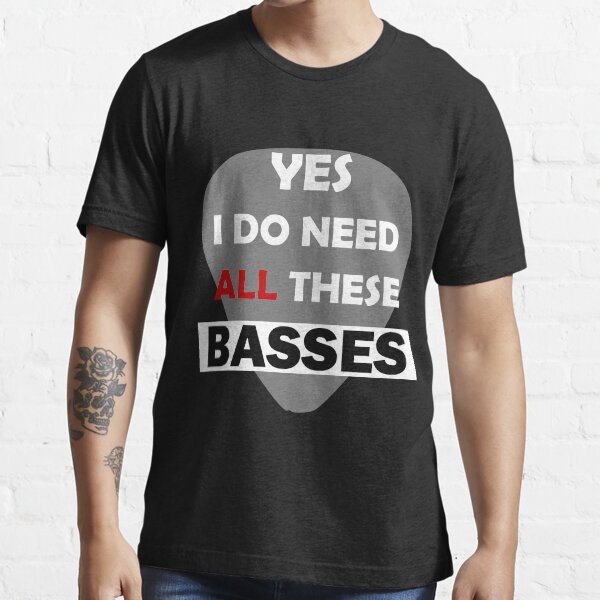 "Yes I Do Need All These Bases" Tshirt by ShirtheadDesign Redbubble