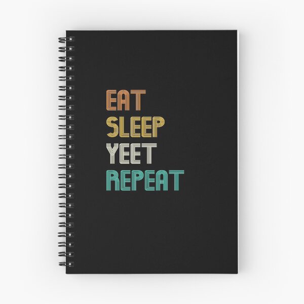 Item preview, Eat Sleep Yeet Repeat  designed and sold by ayyoubdz.