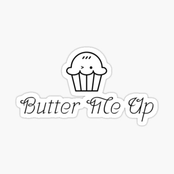 butter-me-up-sticker-for-sale-by-cutenessdesigns-redbubble