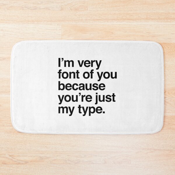 Item preview, I'm Very Font Of You designed and sold by Adam Gonta.