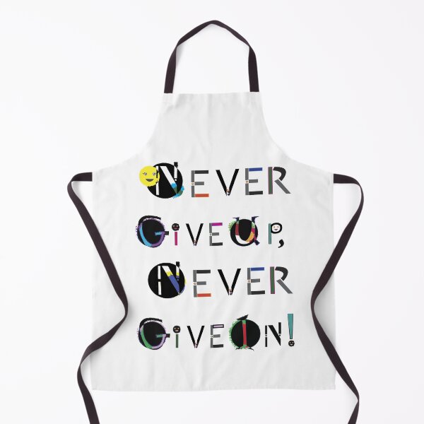 Item preview, Never Give Up, Never Give In! designed and sold by NydiaSRobles.