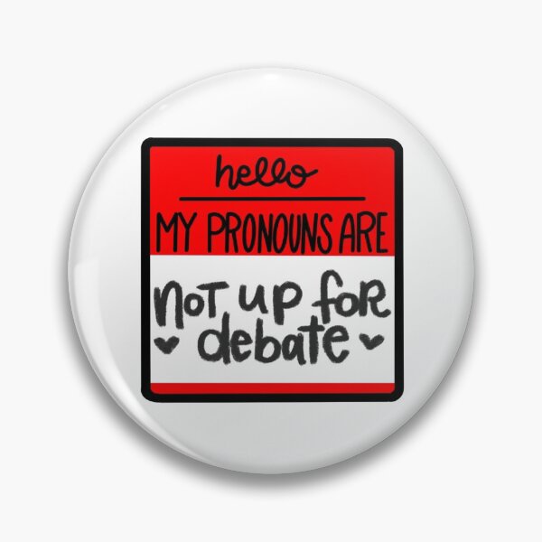 Item preview, Hello Tag, My pronouns are: Not Up For Debate designed and sold by alyskadraws.