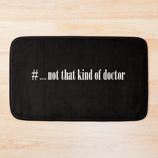 Item preview,  Funny PhD not that kind of doctor  designed and sold by mohmmed22.