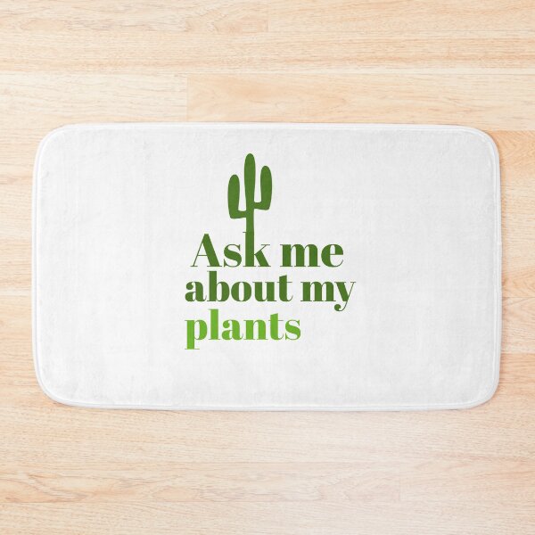 Item preview, ASK ME ABOUT MY PLANTS - PLANTS LOVER - LOVE PLANTS - CACTUS  designed and sold by Tropical Blood.
