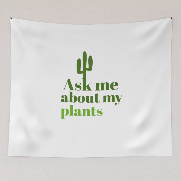 Item preview, ASK ME ABOUT MY PLANTS - PLANTS LOVER - LOVE PLANTS - CACTUS  designed and sold by Tropical Blood.