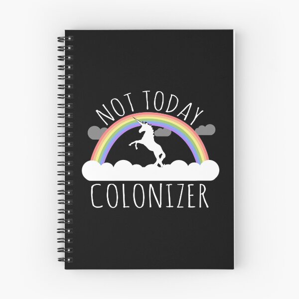 Item preview, Not Today Colonizer designed and sold by flippinsg.