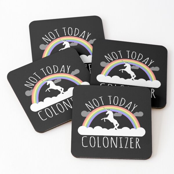 Item preview, Not Today Colonizer designed and sold by flippinsg.