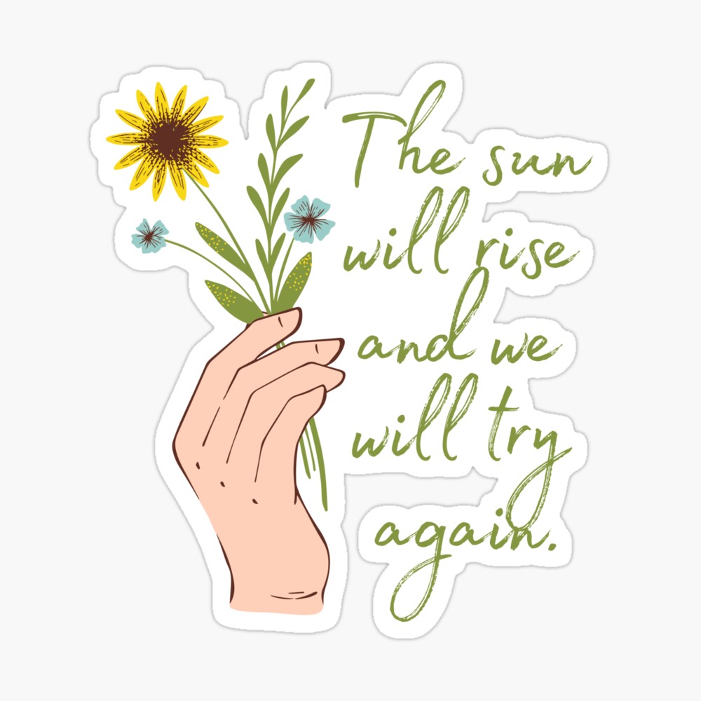 The sun will rise and we will try again - Quote Coffee Mug for Sale by  KarolinaPaz