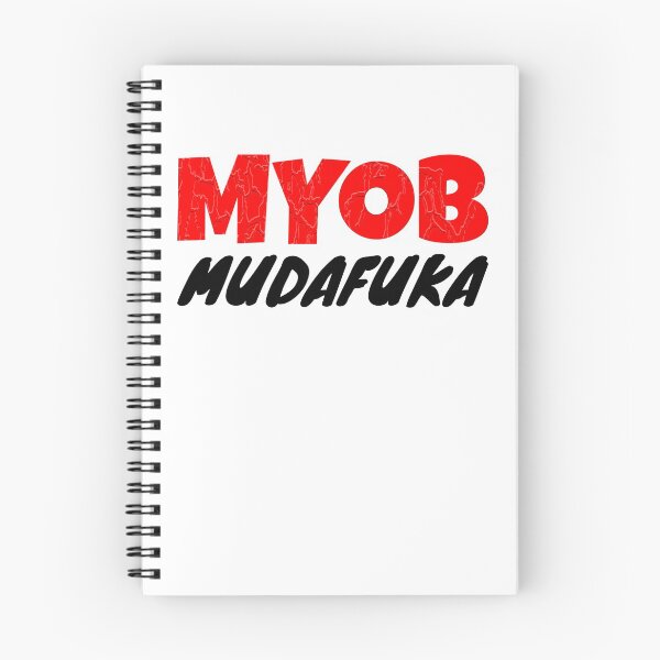 Item preview, MYOB Mind Your Own Business Mudafuka designed and sold by InfiniquebyDK .