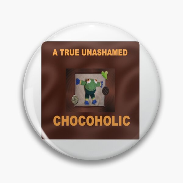 Item preview, A True Unashamed Chocoholic designed and sold by craftybegonia.