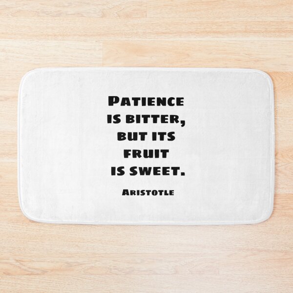 Item preview, Patience is bitter, but its fruit is sweet - Aristotle quotes designed and sold by Inspirationmotivation.