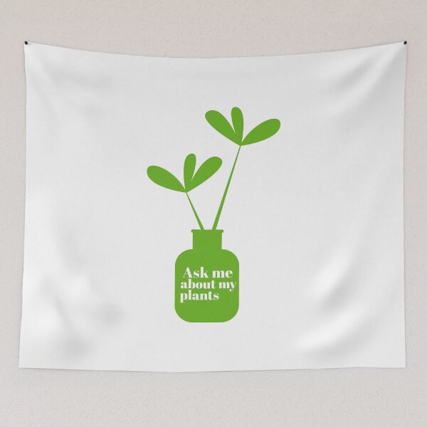 Item preview, ASK ME ABOUT MY PLANTS - PLANTS - PLANT LOVER - LOVE designed and sold by Tropical Blood.