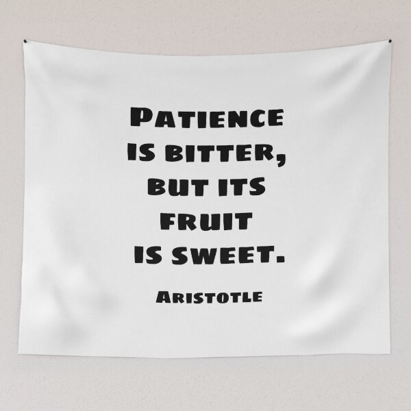 Item preview, Patience is bitter, but its fruit is sweet - Aristotle quotes designed and sold by Inspirationmotivation.