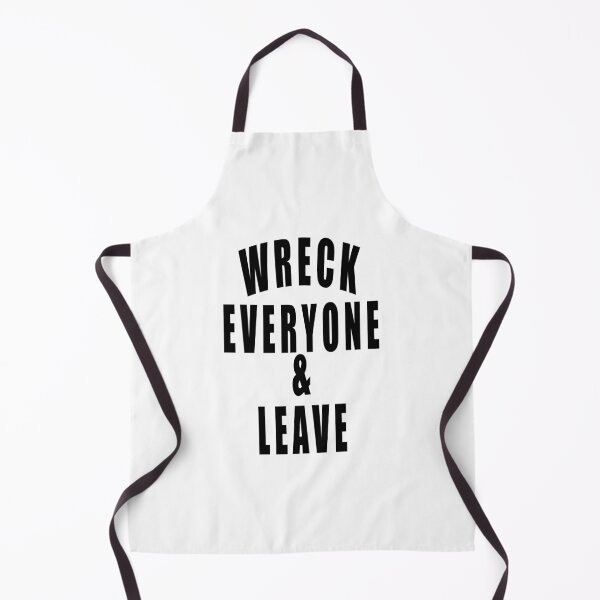 Item preview, Wreck Everyone And Leave  designed and sold by Gha20.
