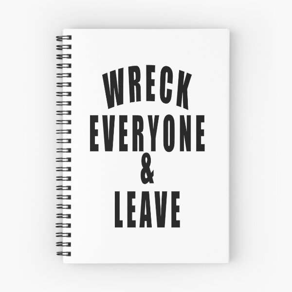 Item preview, Wreck Everyone And Leave  designed and sold by Gha20.