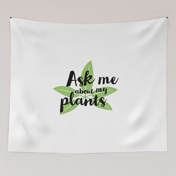 Item preview, ASK ME ABOUT MY PLANTS - HAPPY PERSON - PLANTS  designed and sold by Tropical Blood.