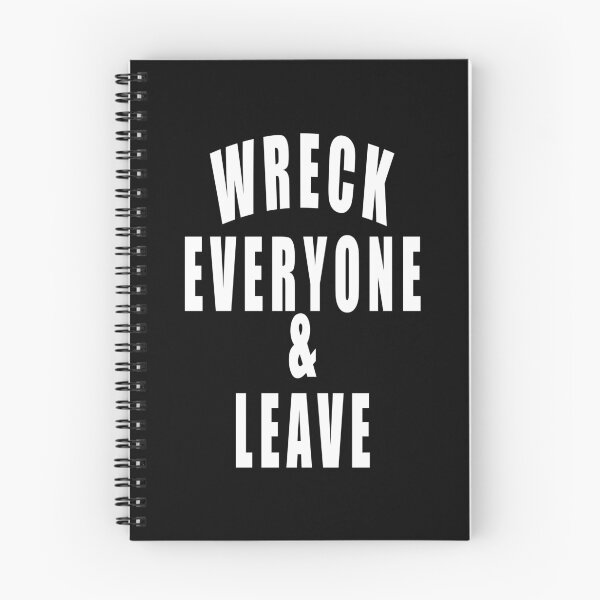 Item preview, Wreck Everyone And Leave  designed and sold by Gha20.