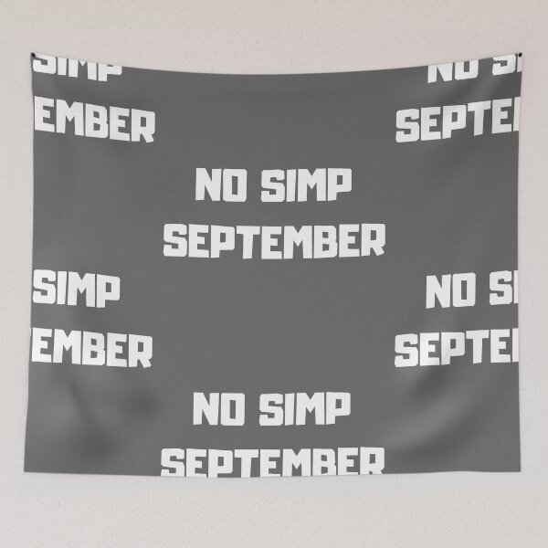 Item preview, No Simp September designed and sold by Imaginative Expressions⭐️ ⭐️ ⭐️ ⭐️ ⭐️.