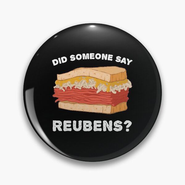 Item preview, Funny Foodie Did Some Say Reubens Sandwich graphic designed and sold by jakehughes2015.