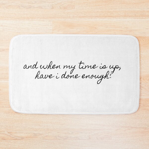 Item preview, And when my time is up have I done enough Hamilton Quote designed and sold by MonMonTales.