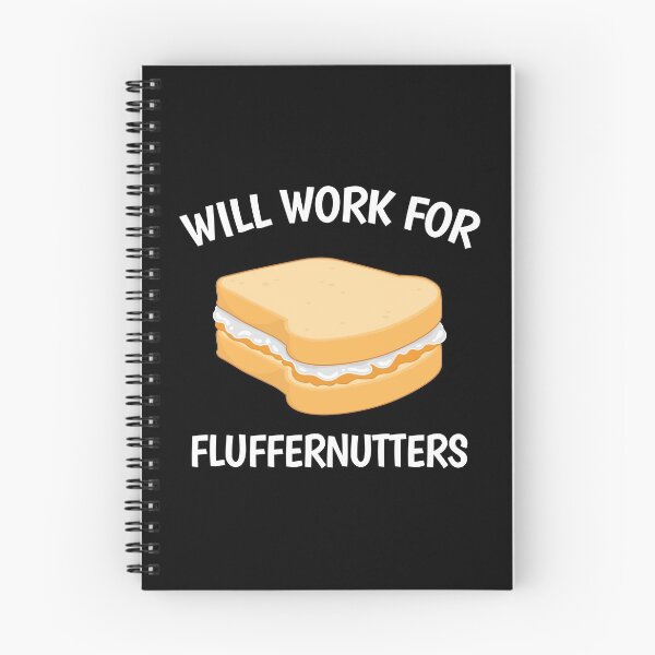 Item preview, Peanut Butter Sandwich Will Work For Fluffernutters design designed and sold by jakehughes2015.
