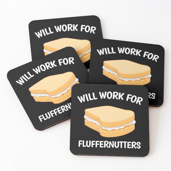 Item preview, Peanut Butter Sandwich Will Work For Fluffernutters design designed and sold by jakehughes2015.