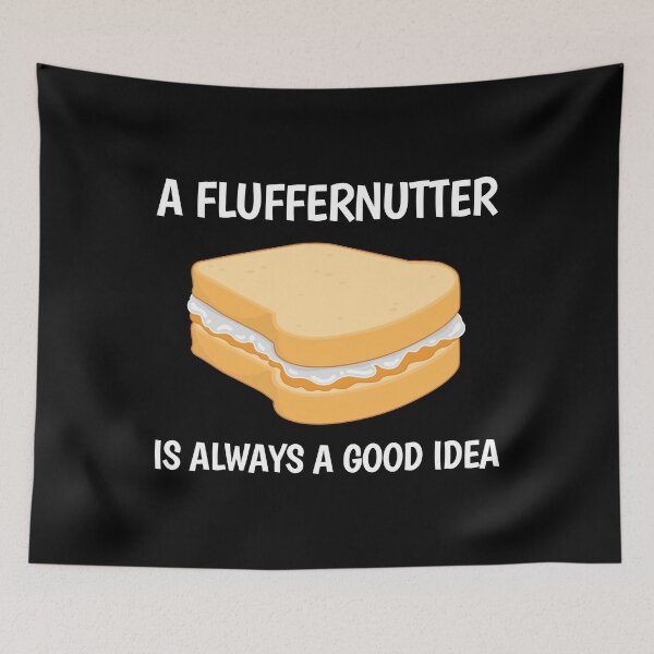 Item preview, Always A Good Idea Peanut Butter Fluffernutter print designed and sold by jakehughes2015.