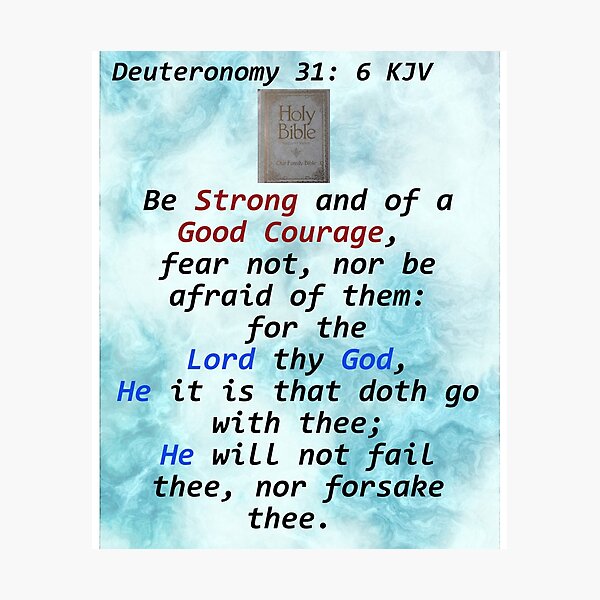 Bible Verse Deuteronomy 31 6 Photographic Prints | Redbubble