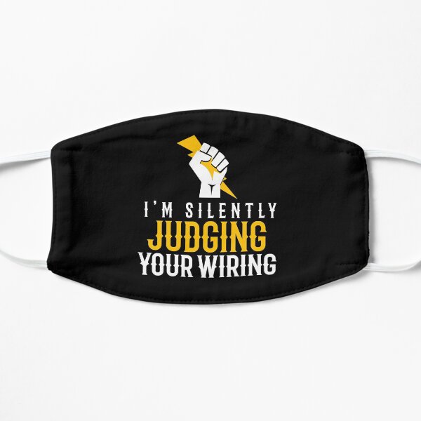 I'm Silently Judging Your Wiring Flat Mask