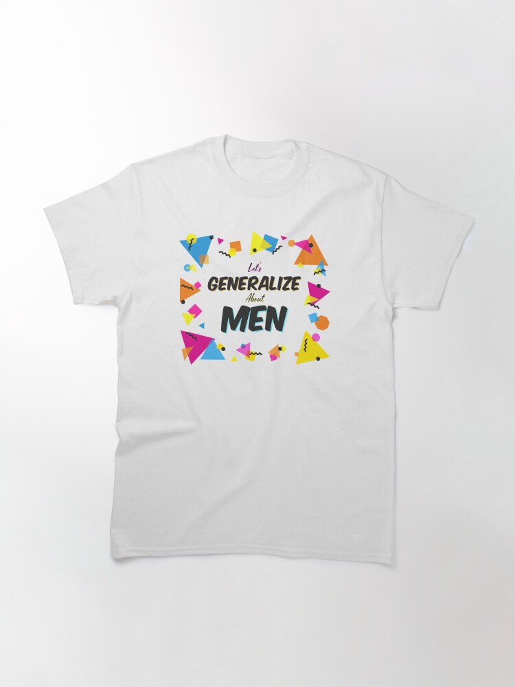 Verallgemeinern Wir Uber Manner Cxg Inspired T Shirt Von Ukulily Redbubble