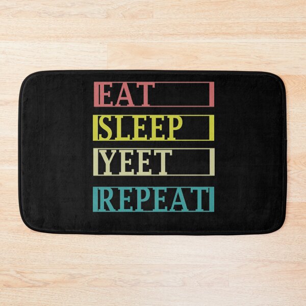 Item preview, eat sleep yeet repeat designed and sold by Ripoubsb.