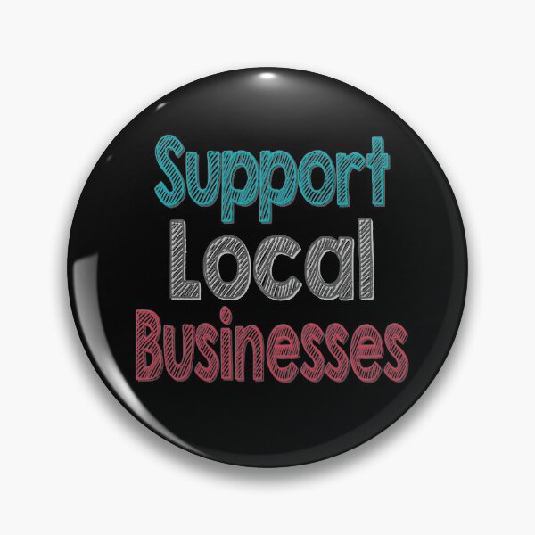 Item preview, Support Local Businesses  designed and sold by Sleepygirl2010.