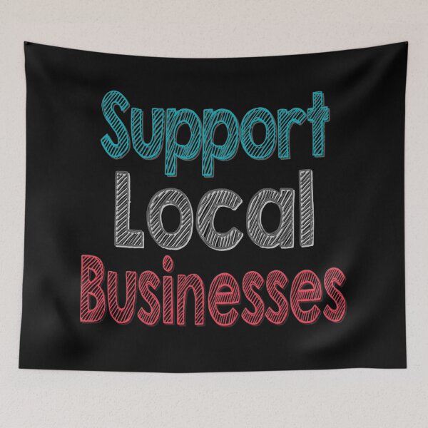 Item preview, Support Local Businesses  designed and sold by Sleepygirl2010.