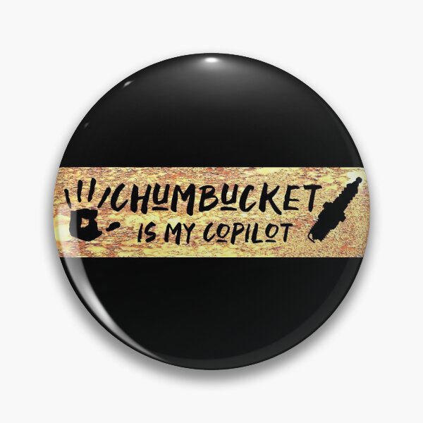 Item preview, Chumbucket is my Copilot designed and sold by aj4787.