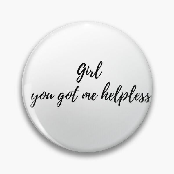 Item preview, Girl you got me helpless Hamilton Quote designed and sold by MonMonTales.