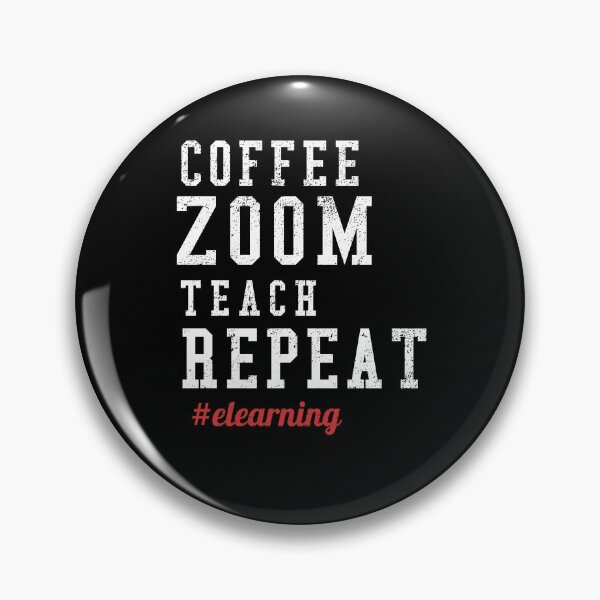 Item preview, Coffee, Zoom, Teach, Repeat - Distance Learning, designed and sold by Tovahblue.