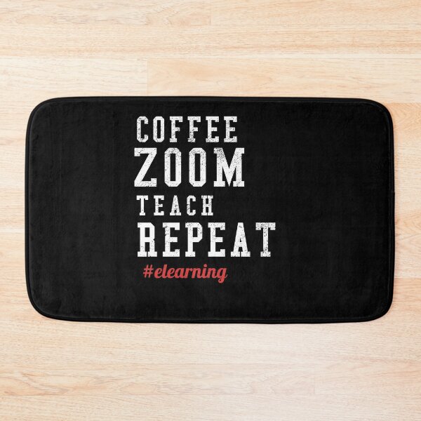 Item preview, Coffee, Zoom, Teach, Repeat - Distance Learning, designed and sold by Tovahblue.