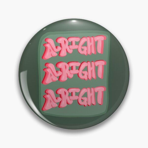 Item preview, Alright Alright Alright designed and sold by Amelia Mellberg.