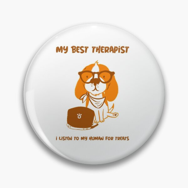 Item preview, My Dog is My Best Therapist designed and sold by Lifestylenoise.