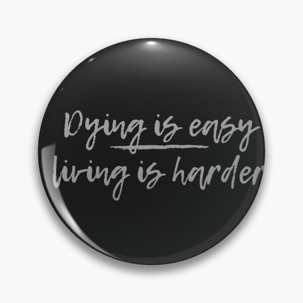 Item preview, Dying is easy living is harder Hamilton Quote designed and sold by MonMonTales.