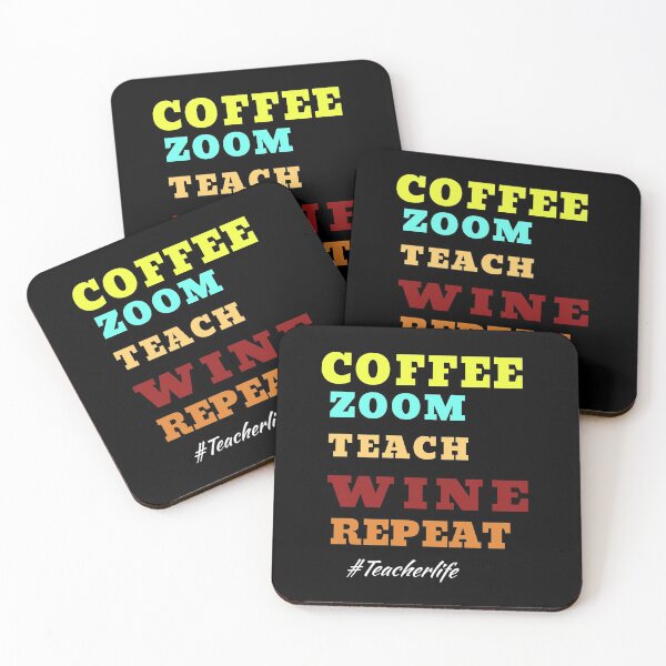 Item preview, Coffee, Zoom, Teach, Wine, Repeat - Distance Learning, designed and sold by Tovahblue.