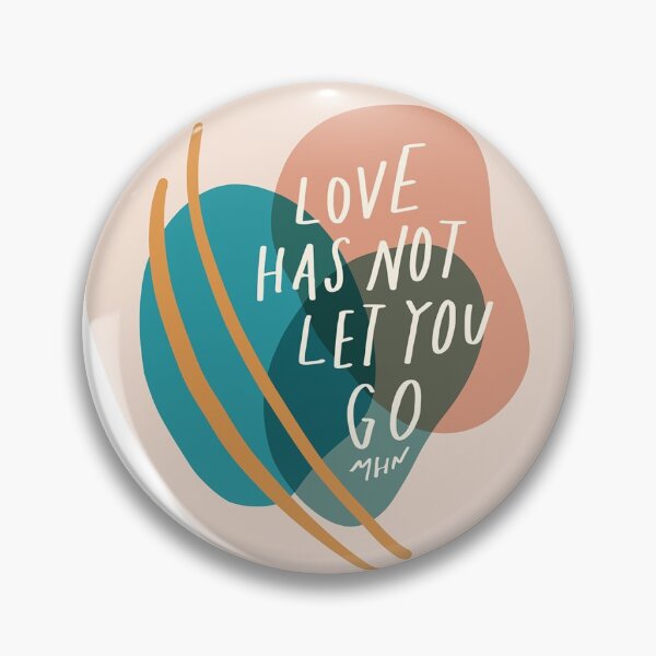 Item preview, Love has not let you go designed and sold by morgansgoods.