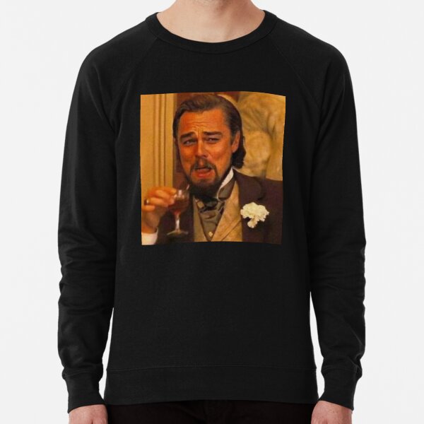 Leonardo DiCaprio Django Laughing 2020 new-style Lightweight Sweatshirt