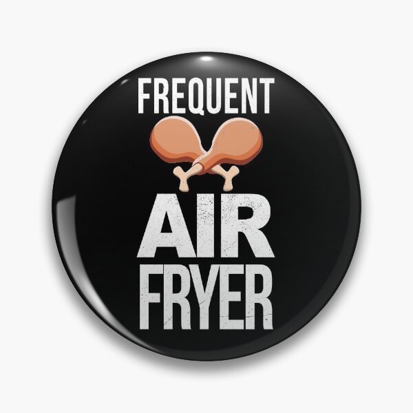 Item preview, Frequent Air Fryer - Funny Chicken Wing Eating Lovers designed and sold by bonmotto.