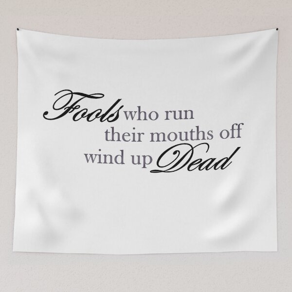 Item preview, Fools who run their mouths off wind up dead Hamilton Quote designed and sold by MonMonTales.