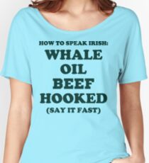 Whale Oil Beef Hooked St. Patricks Day Shirt Women's Relaxed Fit T-Shirt