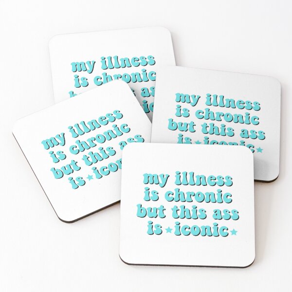 Item preview, my illness is chronic but this ass is iconic designed and sold by emsfunkydesigns.